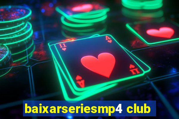 baixarseriesmp4 club